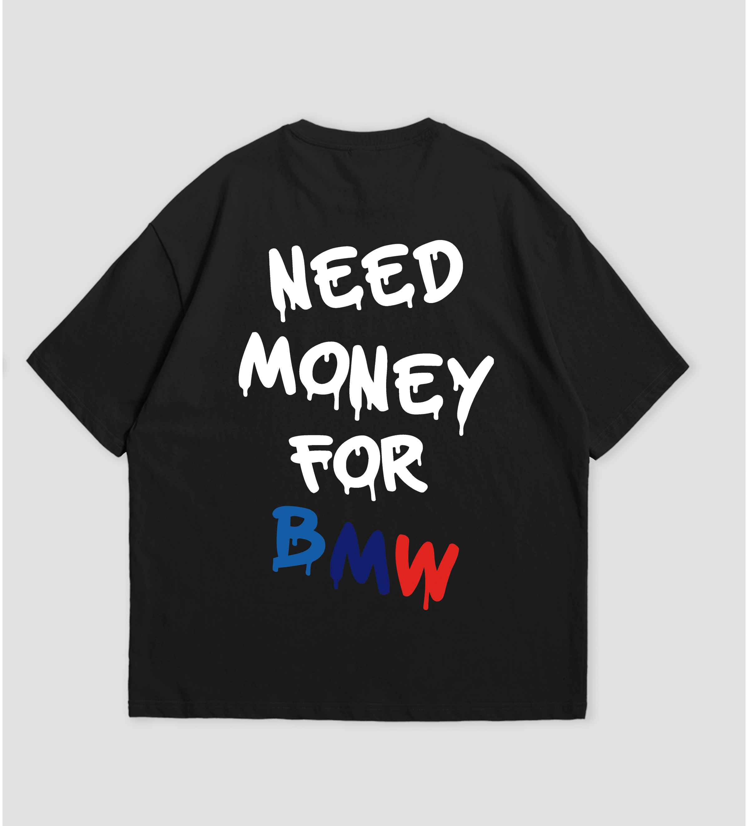 Camiseta Oversized Need Money For BMW