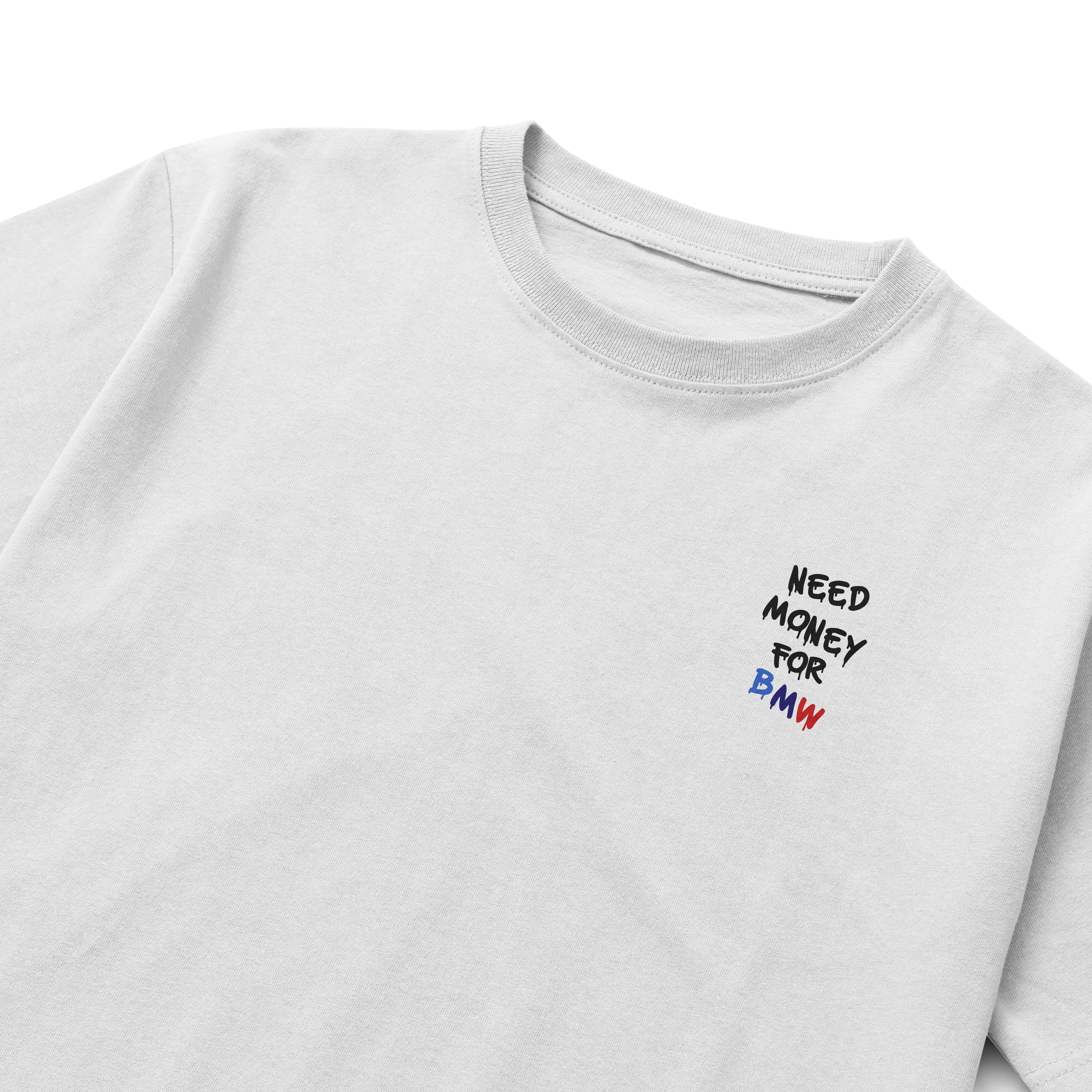 Camiseta Need Money For BMW